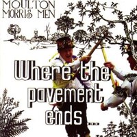 Where the pavement ends_ Moulton Morris Men_ Amazon.co.uk_ MP3 Downloads.jpg